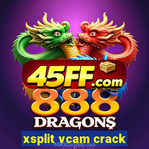 xsplit vcam crack